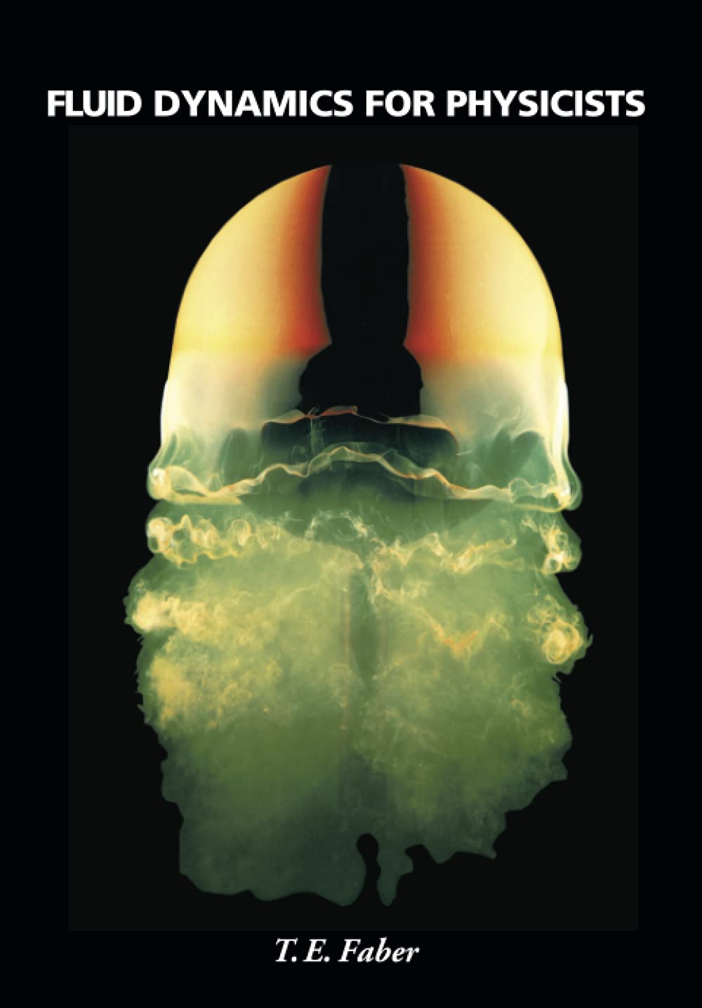 fluid dynamics for physicists 1st edition faber, t. e. 0521429692, 9780521429696