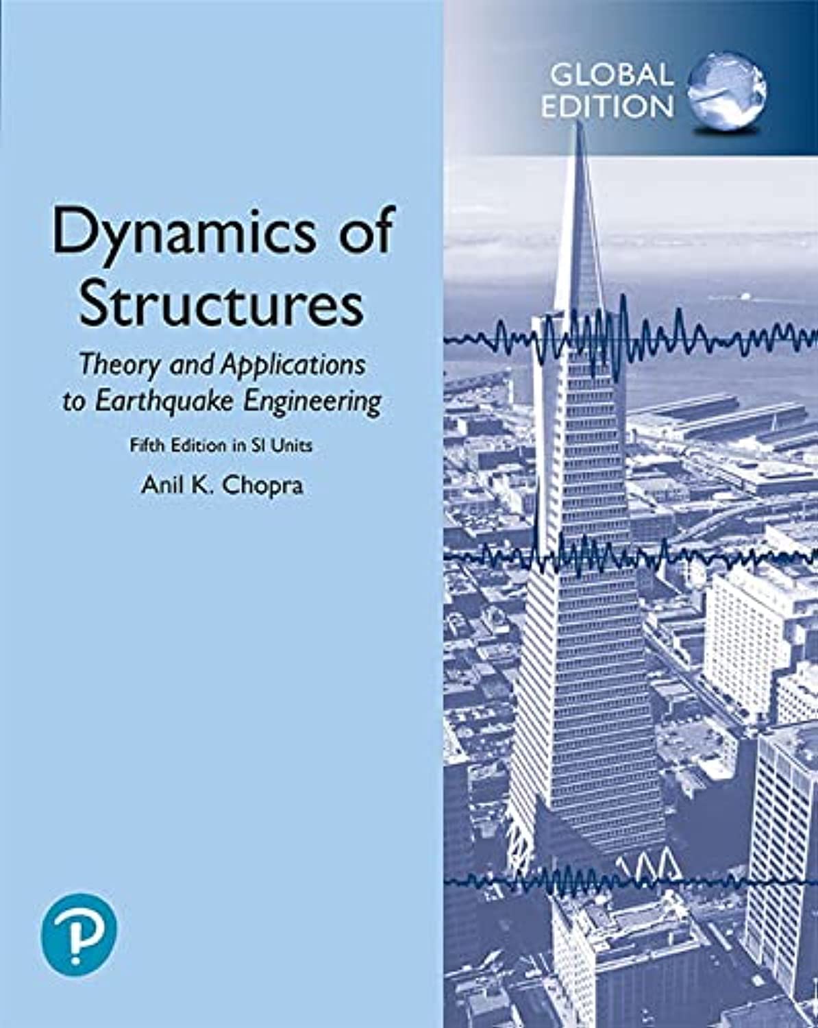 dynamics of structures in si units 5th edition chopra, anil k 1292249188, 9781292249186