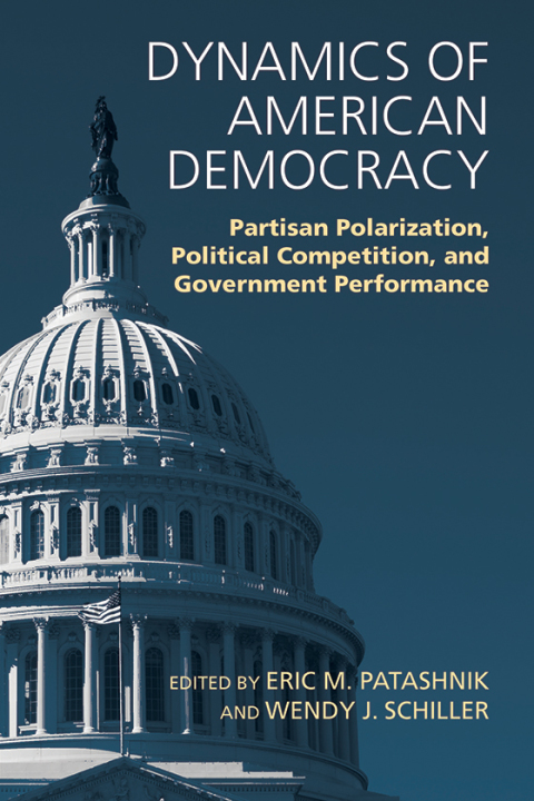 dynamics of american democracy partisan polarization political competition and government performance 4th