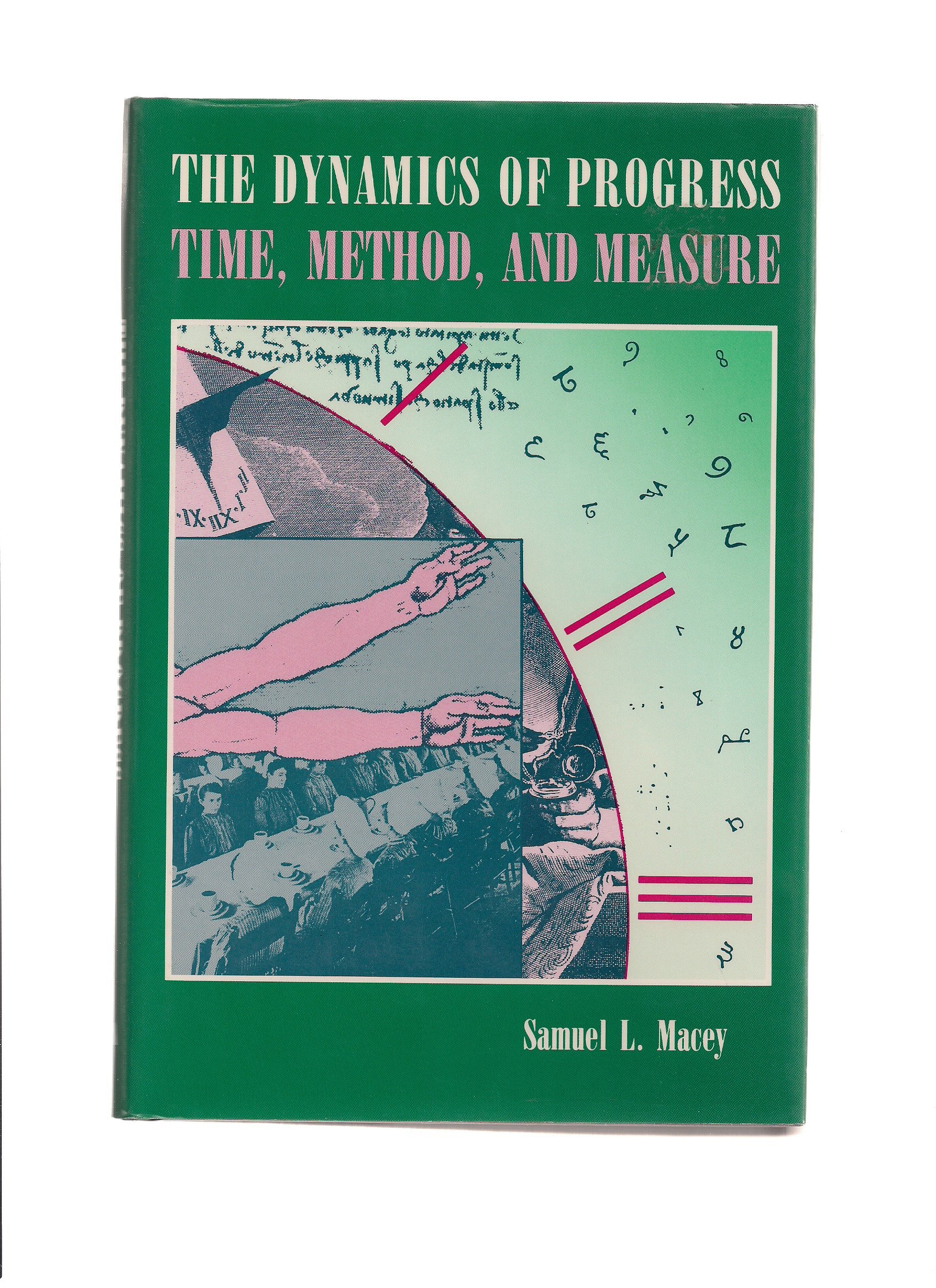 the dynamics of progress time method and measure macey, samuel l. 0820311596, 9780820311593