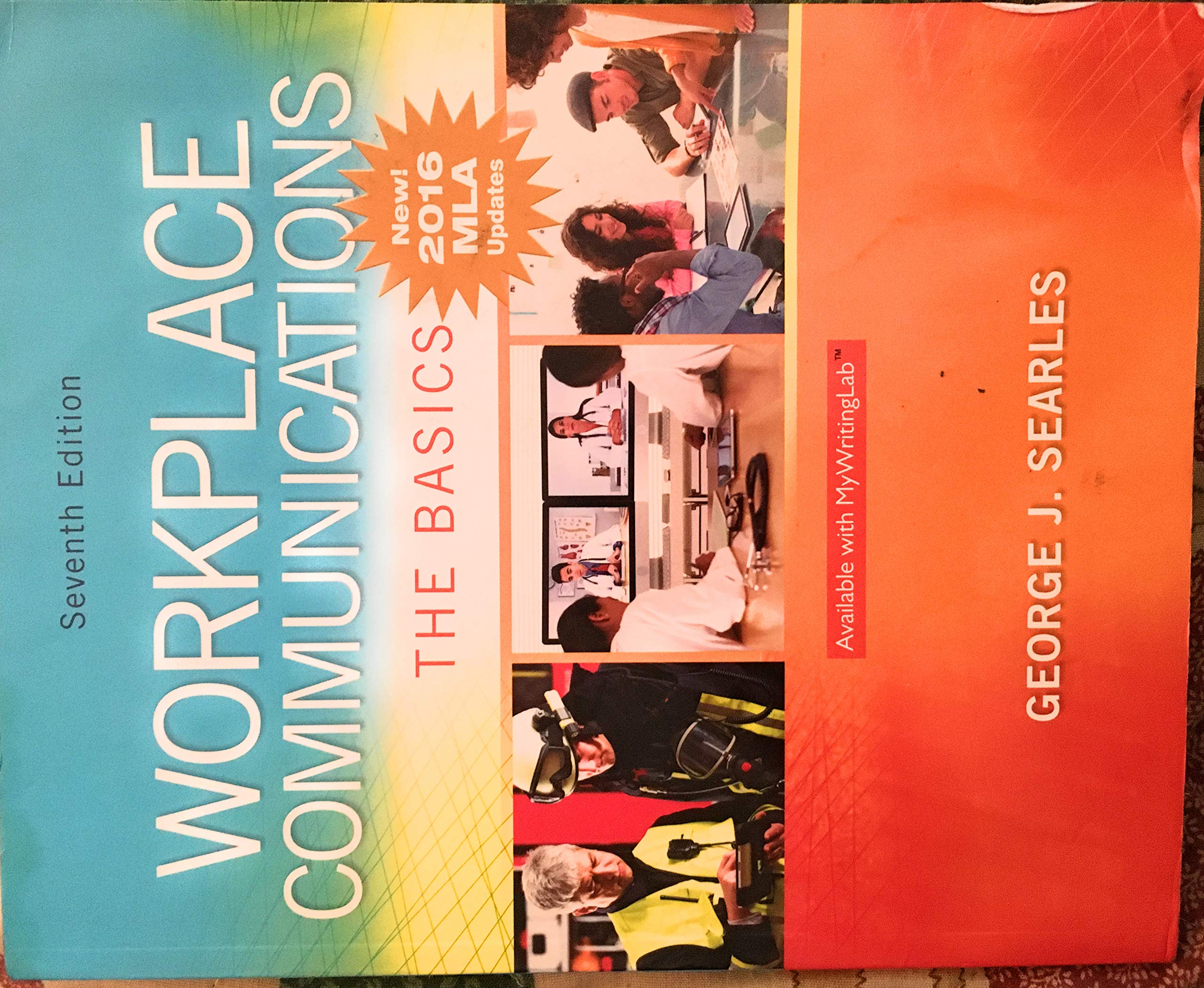 workplace communications the basics mla update 7th edition searles, george j. 0134701305, 9780134701301