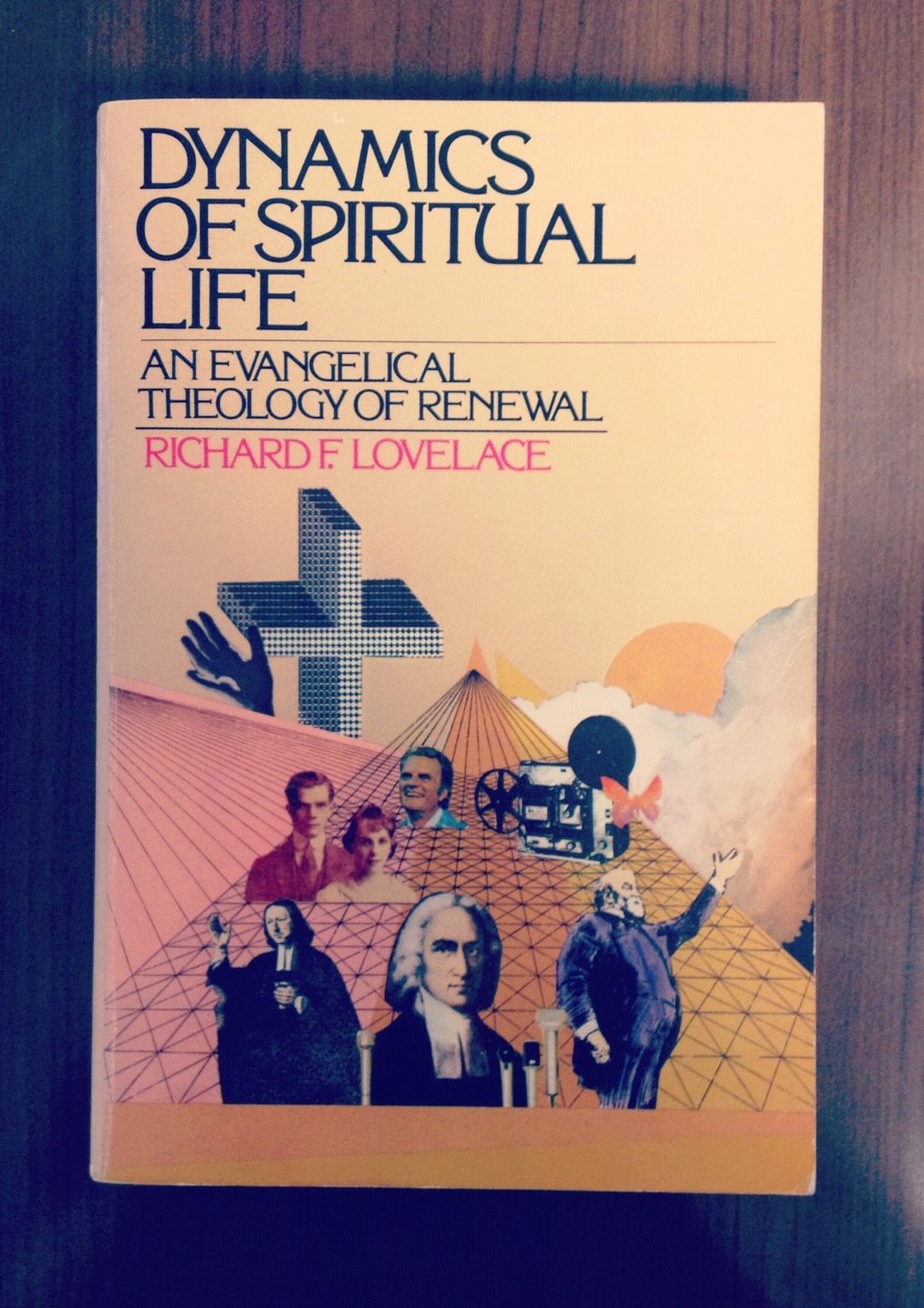 dynamics of spiritual life an evangelical theology of renewal 1st edition lovelace, richard f. 087784626x,