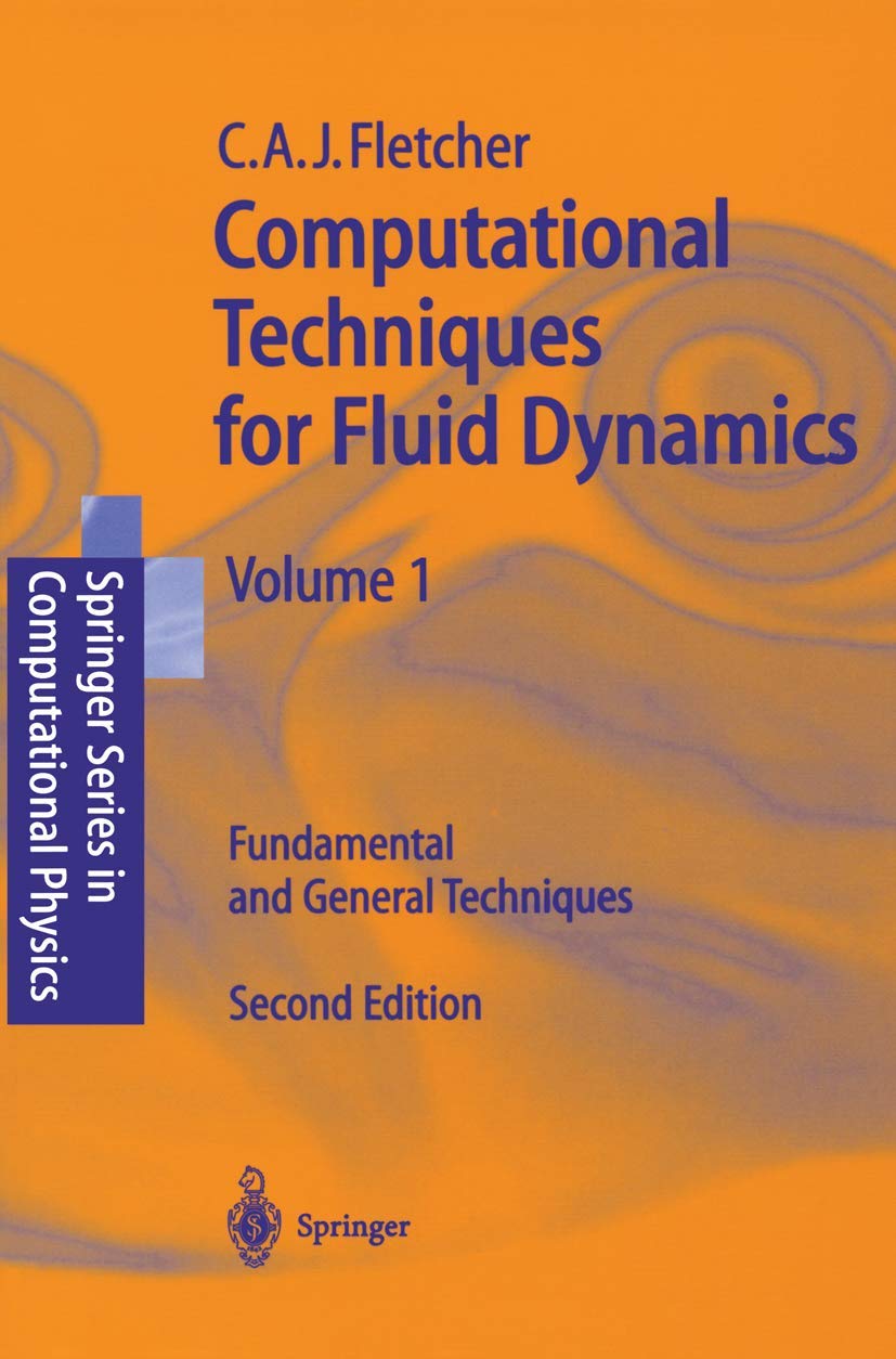 computational techniques for fluid dynamics vol 1 fundamental and general techniques 2nd edition fletcher,