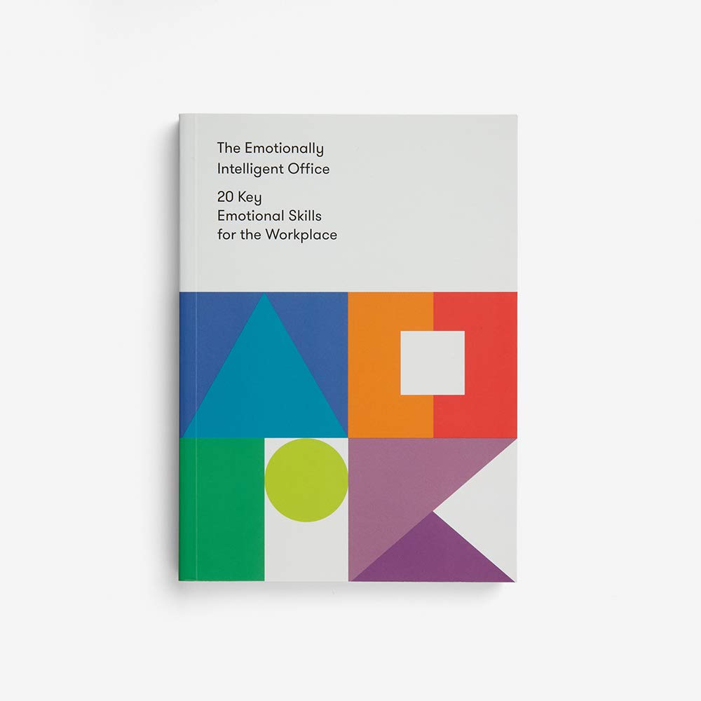 the emotionally intelligent office 20 key emotional skills for the workplace the school of life 099575358x,