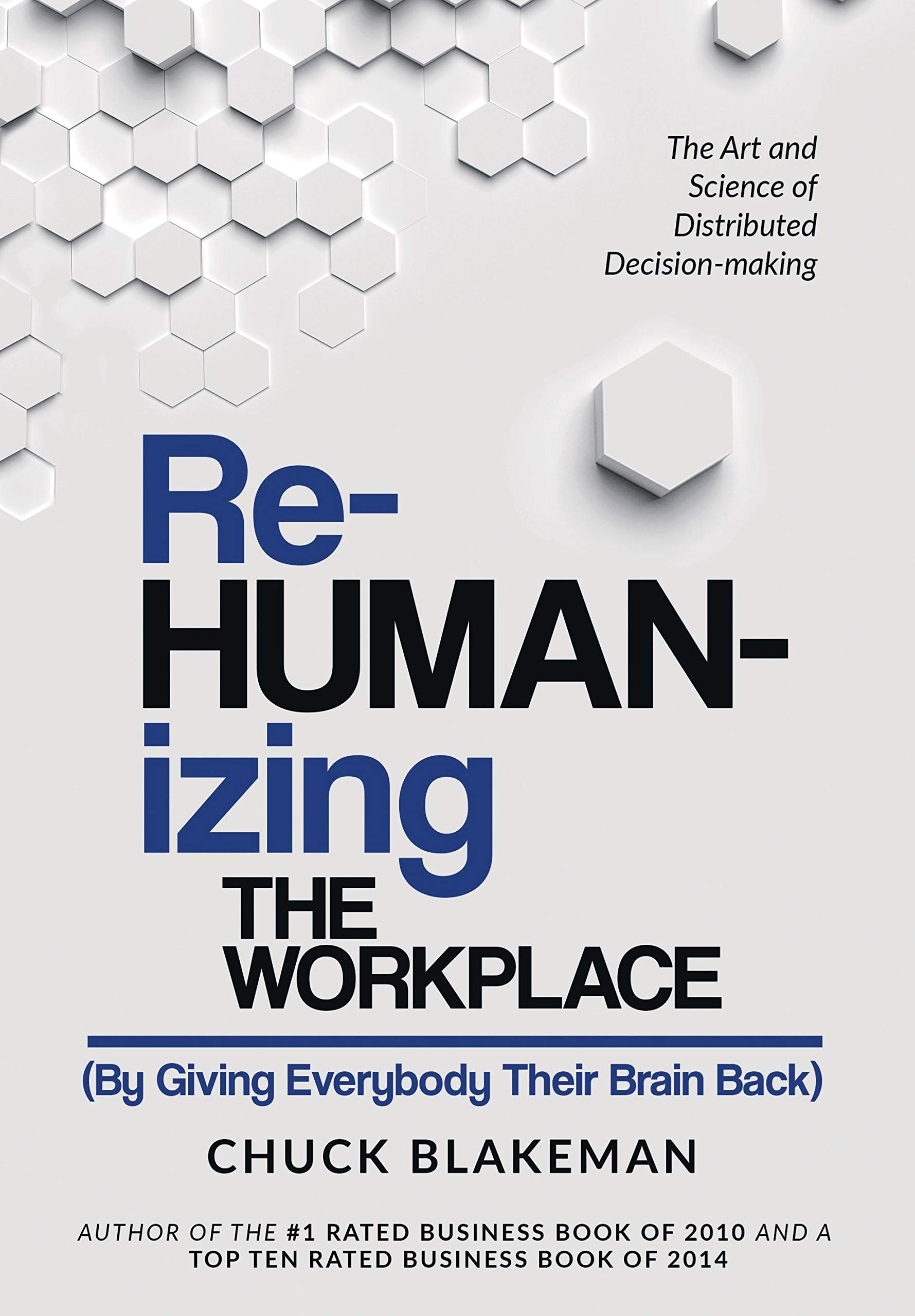 rehumanizing the workplace by giving everybody their brain back chuck blakeman 1734486902, 9781734486902