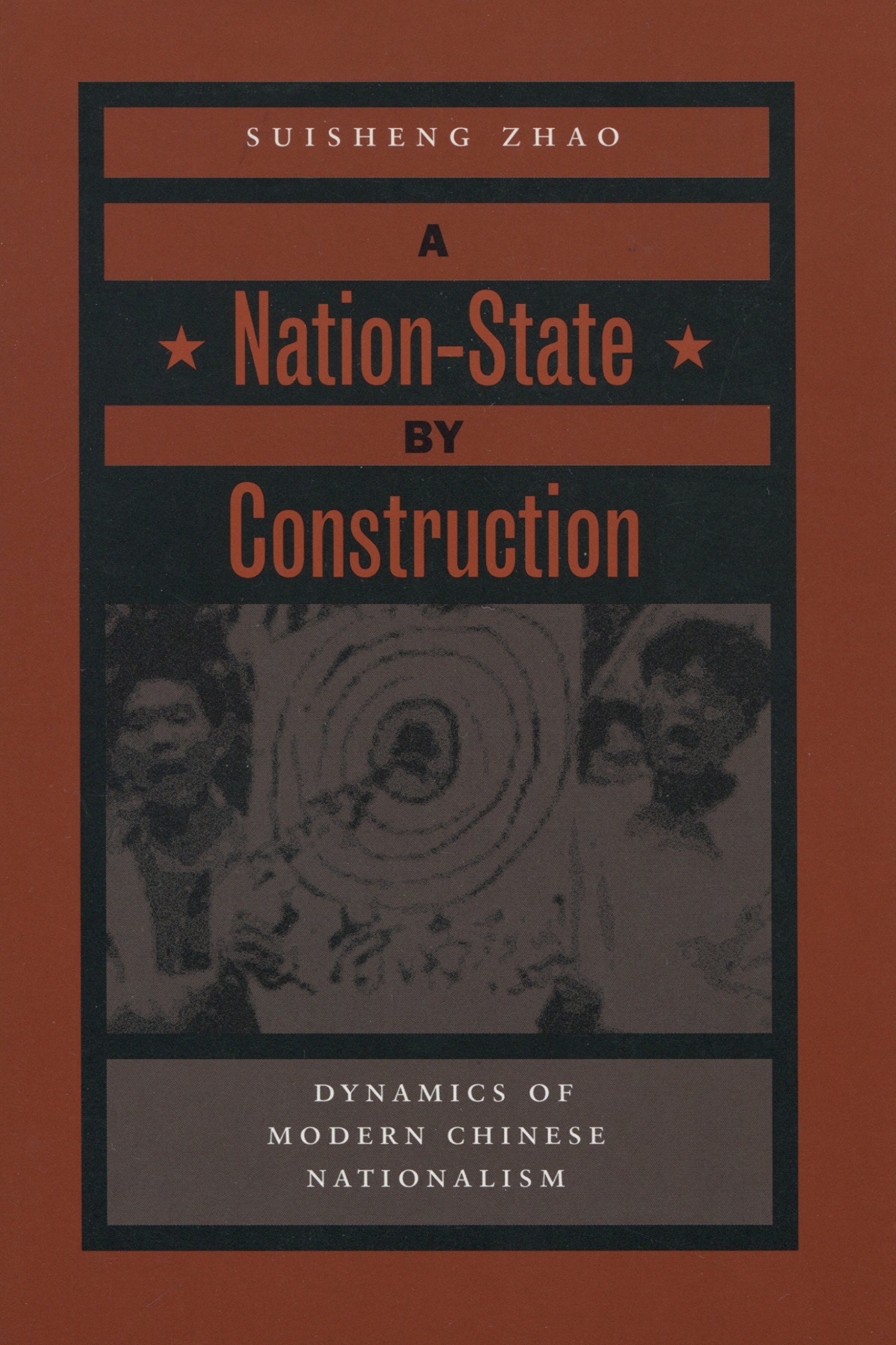 a nation state by construction dynamics of modern chinese nationalism 1st edition suisheng zhao 0804750017,