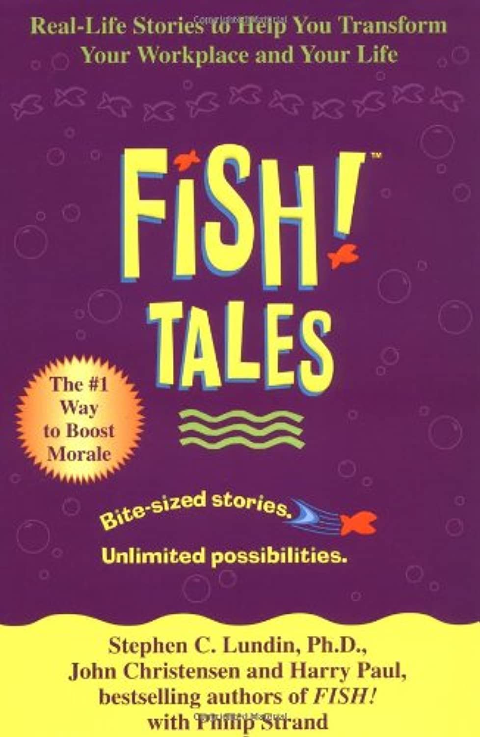 fish tales real life stories to help you transform your workplace and your life 1st edition lundin phd,
