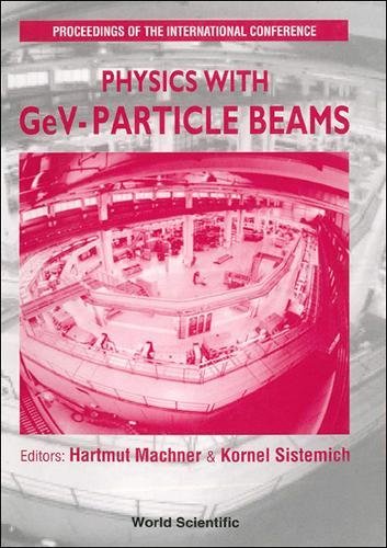 physics with gev particle beams proceedings of the international conference forschungszentrum julich 22 25