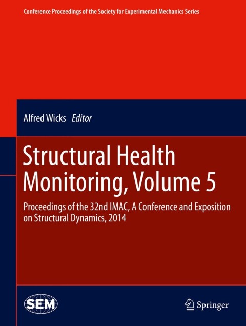 structural health monitoring volume 5 proceedings of the 32nd imac a conference and exposition on structural