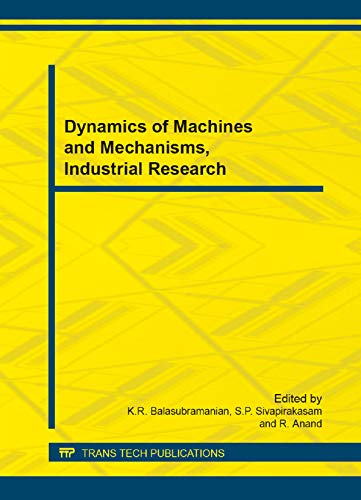 dynamics of machines and mechanisms industrial research selected peer reviewed papers from the 2014