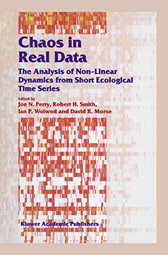 chaos in real data the analysis of non linear dynamics from short ecological time series 1st edition joe n.