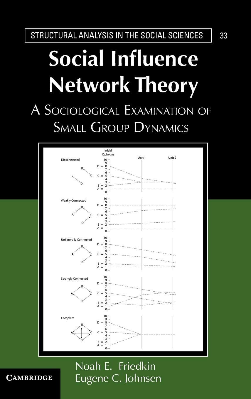 social influence network theory a sociological examination of small group dynamics 1st edition friedkin, noah