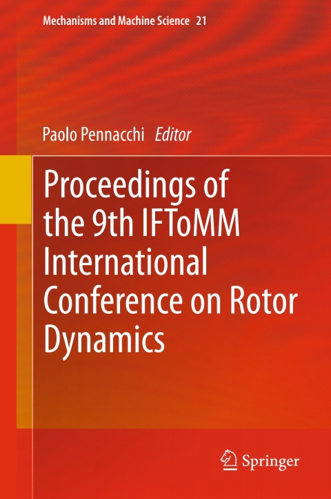 proceedings of the 9th iftomm international conference on rotor dynamics 2015 edition a. penin 3319065904,
