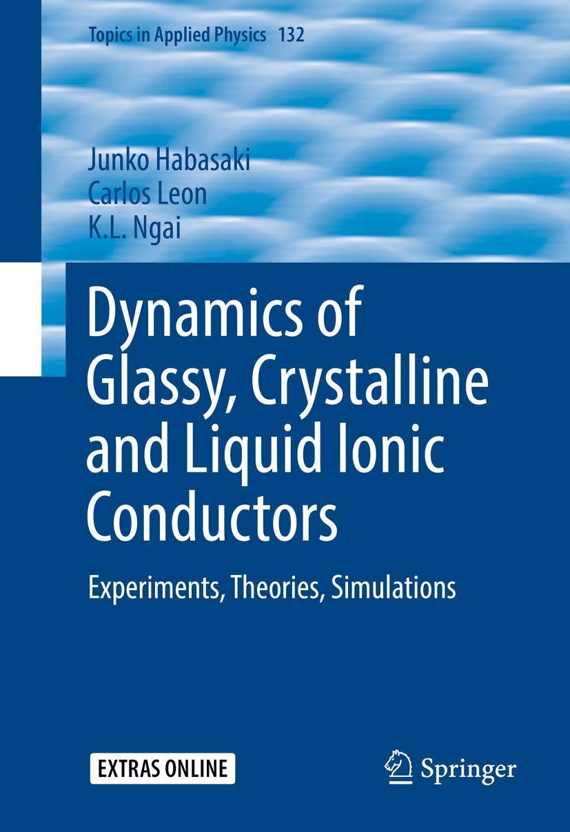 dynamics of glassy crystalline and liquid ionic conductors experiments theories simulations 1st edition