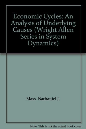 economic cycles an analysis of underlying causes  nathaniel j. mass 0262131390, 9780262131391
