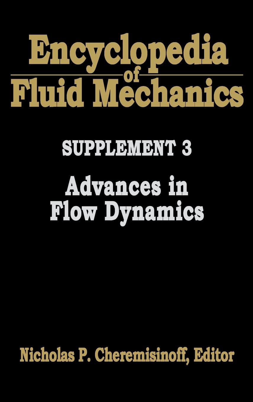 encyclopedia of fluid mechanics 1st edition nicholas p cheremisinoff, n. p. cheremisinoff, paul n.