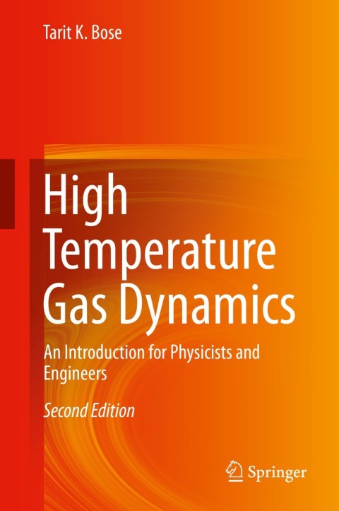high temperature gas dynamics an introduction for physicists and engineers 2nd edition bose, tarit k.