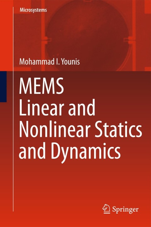mems linear and nonlinear statics and dynamics 2011 edition younis, mohammad i. 1441960201, 9781441960207