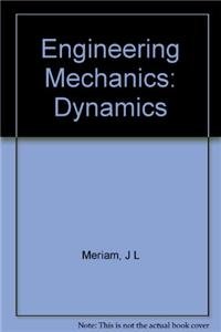wcs  engineering mechanics dynamics  sixth edition for arizona state universtiy  j. l. meriam 0470897260,
