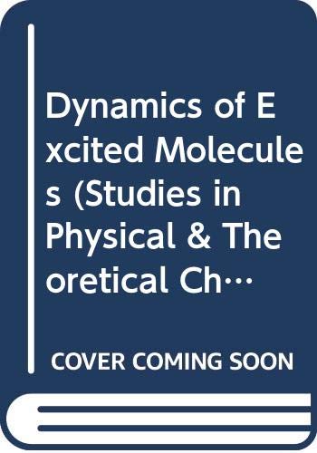 dynamics of excited molecules  k. kuchitsu 0444817964, 9780444817969