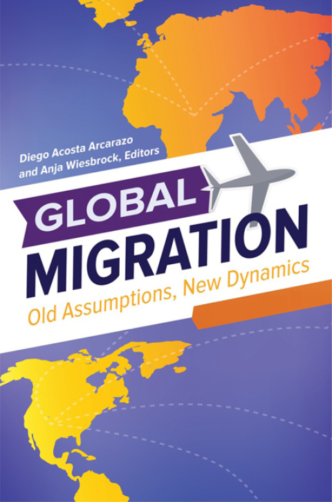 global migration old assumptions new dynamics 3 volumes 2nd edition arcarazo, diego acosta 1440804230,