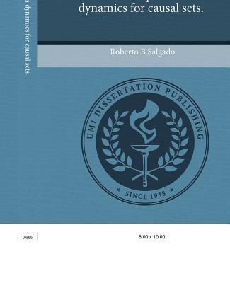 toward a quantum dynamics for causal sets roberto b. salgado 1243980990, 9781243980991