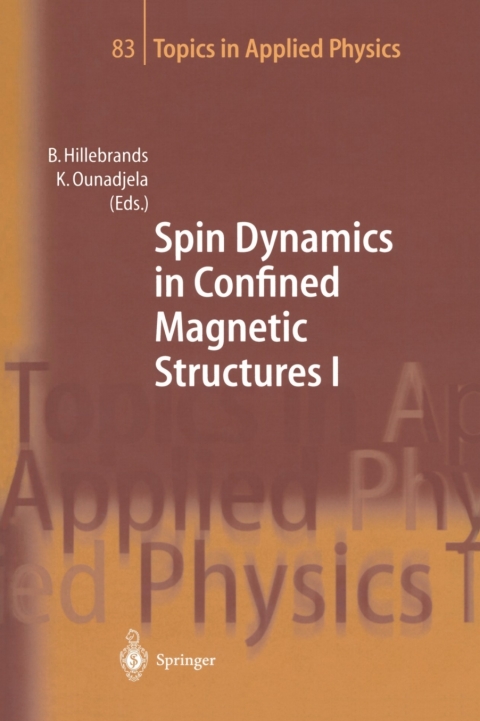 spin dynamics in confined magnetic structures i 1st edition burkard hillebrands, kamel ounadjela 3540409076,