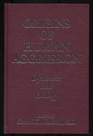 origins of human aggression dynamics and etiology 1st edition neuman, gerard g. 0898853249, 9780898853247