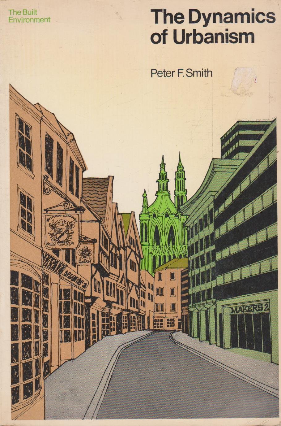 the dynamics of urbanism smith, peter f. 0091197813, 9780091197810
