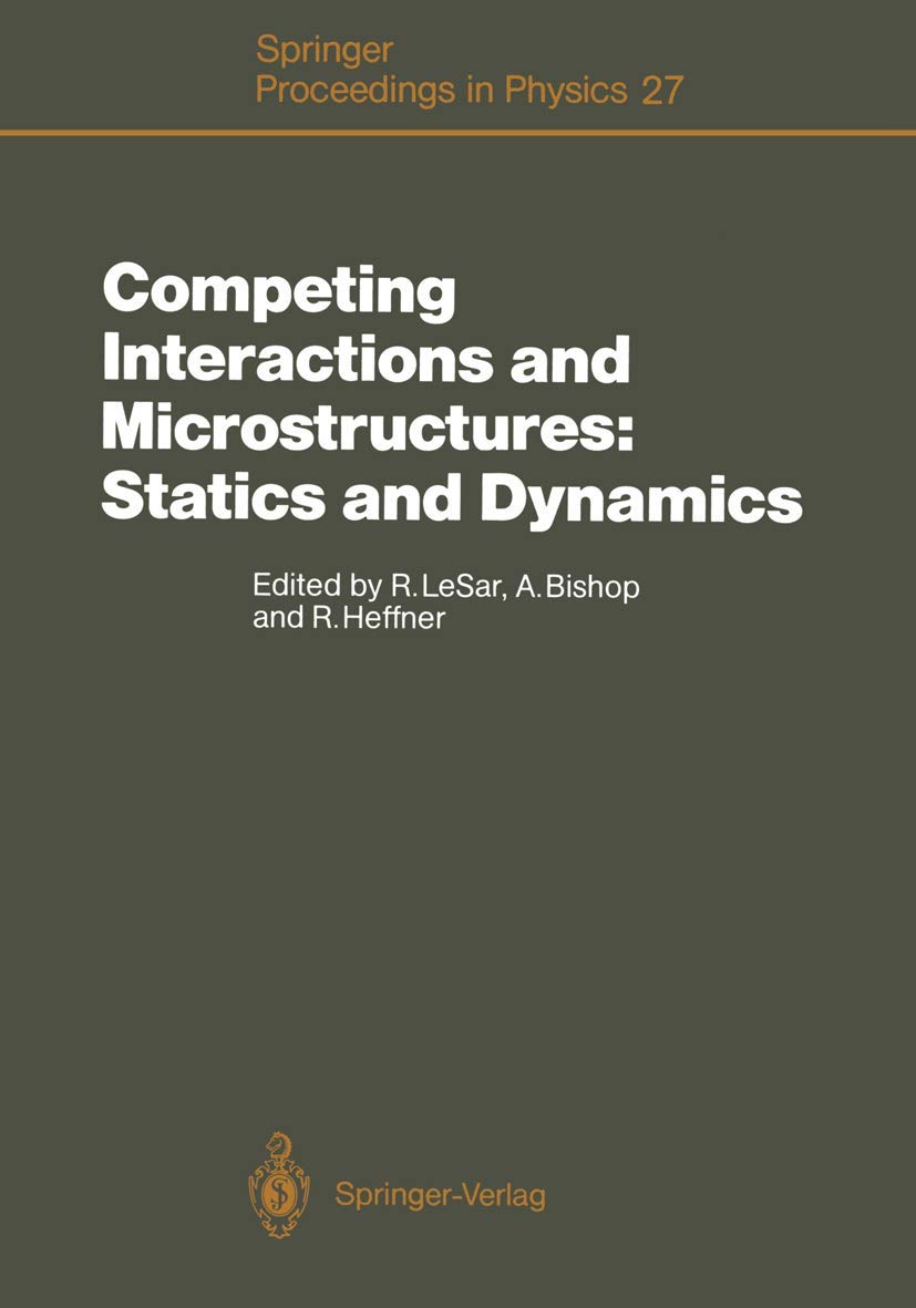 competing interactions and microstructures statics and dynamics proceedings of the cms workshop los alamos