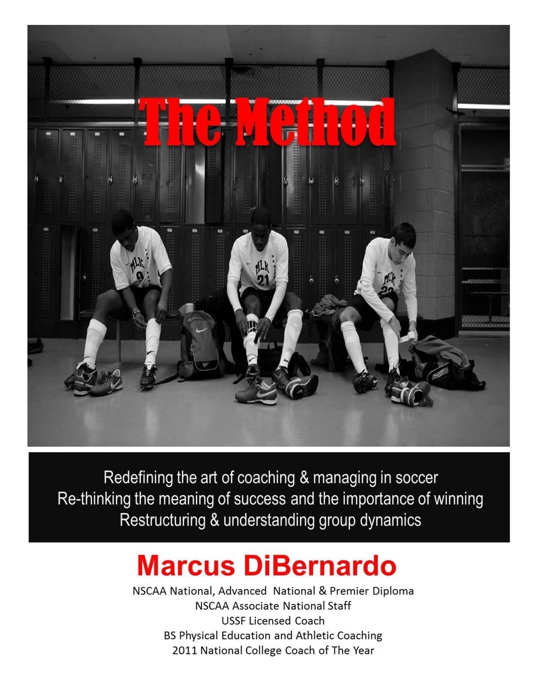 the method redefining the art of coaching and managing in soccer re thinking the meaning of success and the