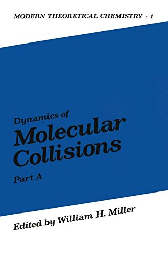 dynamics of molecular collisions part a 1st edition w. miller, william hughes miller 0306335018, 9780306335013