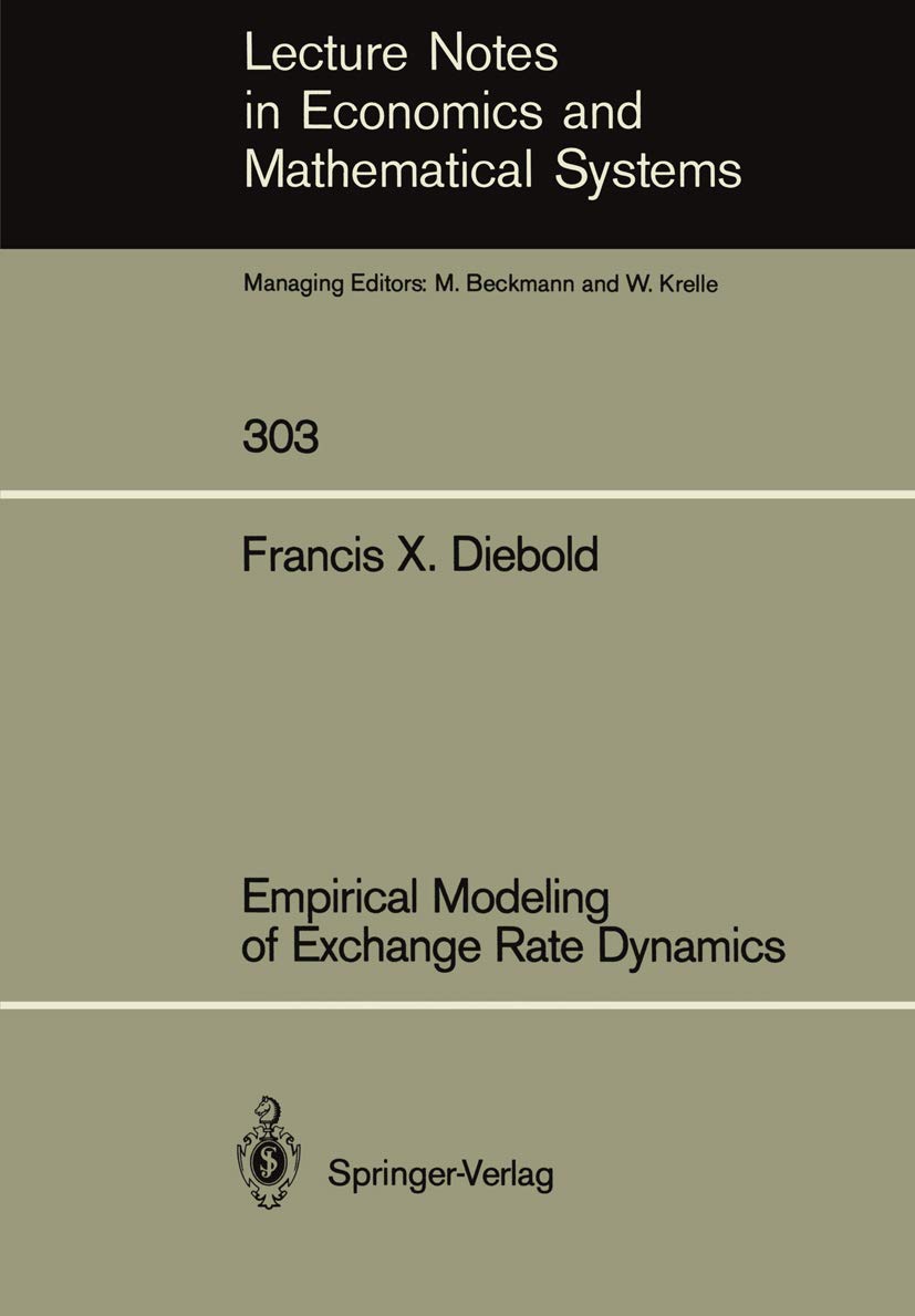 empirical modeling of exchange rate dynamics 1st edition diebold, francis x., 1959 3540189661, 9783540189664