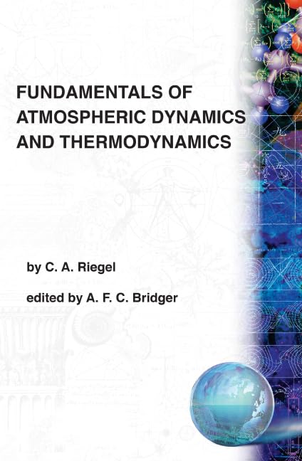 fundamentals of atmospheric dynamics and thermodynamics c. a. riegel 9971978865, 9789971978860
