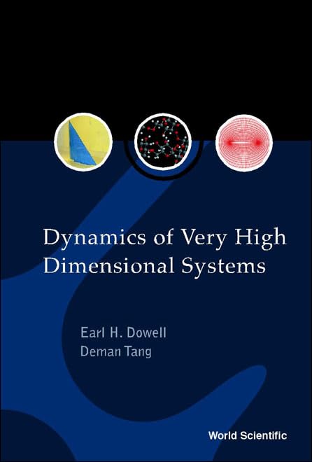 dynamics of very high dimensional systems earl h. dowell, deman tang 9812384669, 9789812384669