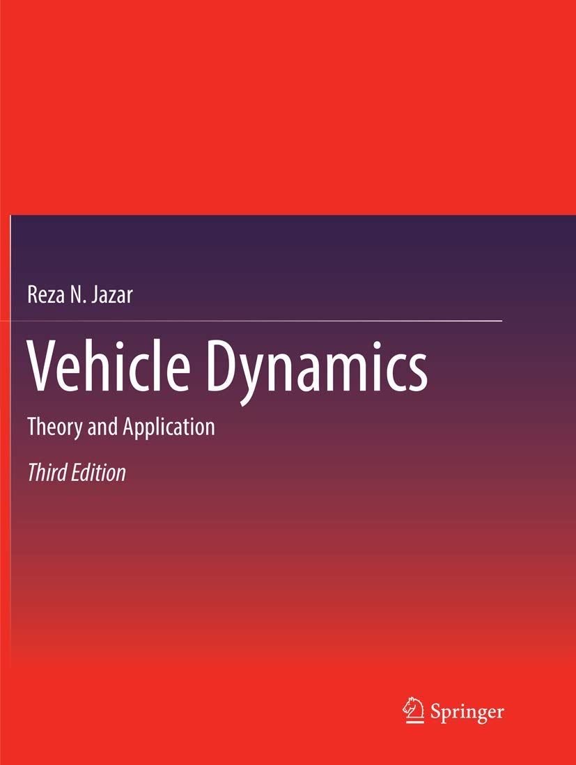 vehicle dynamics theory and application 1st edition jazar, reza n. 3319851551, 9783319851556