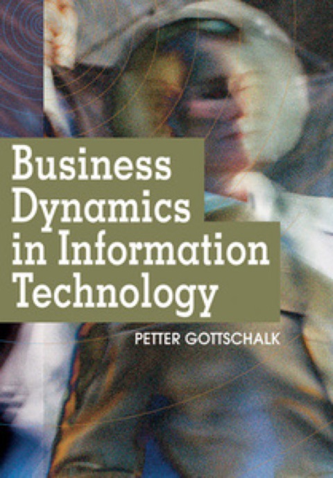 business dynamics in information technology 1st edition petter gottschalk 1599044315, 9781599044316