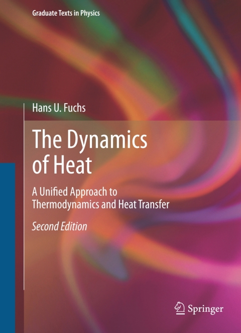 the dynamics of heat 2nd edition hans u. fuchs 1441976043, 9781441976048