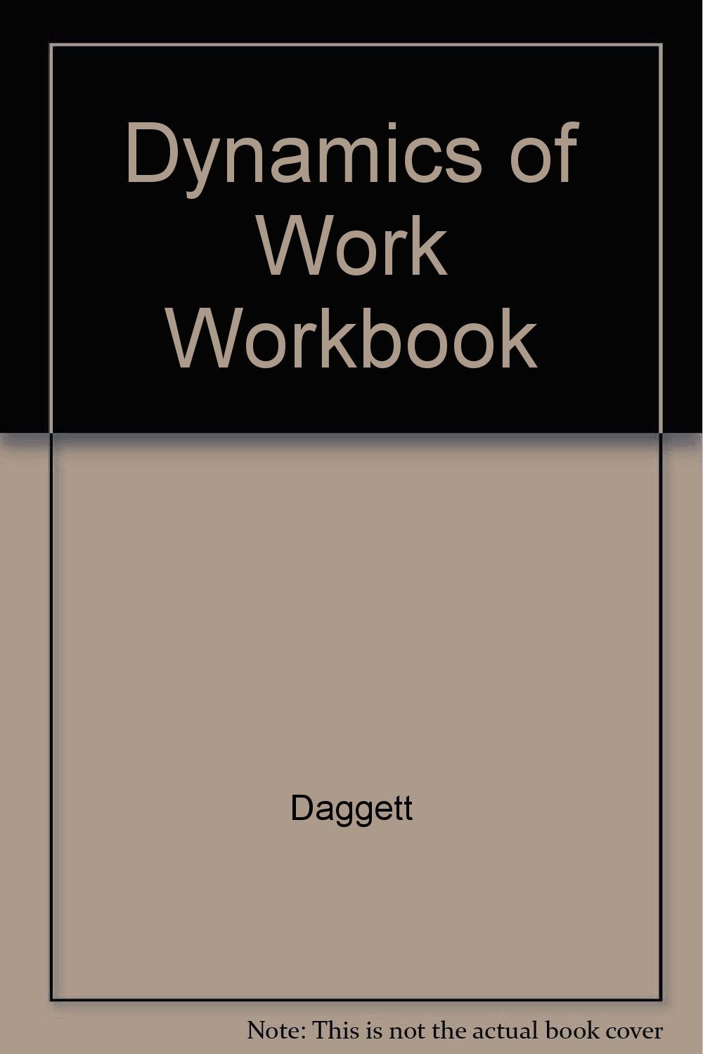 dynamics of work workbook 2nd edition james miles, willard daggett 0538804777, 9780538804776