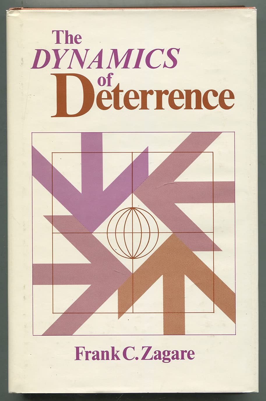 the dynamics of deterrence 1st edition zagare, frank c. 0226977633, 9780226977638