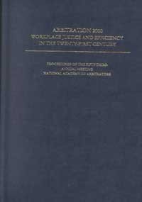 arbitration 2000 workplace justice and efficiency in the twenty first century  editor jay e. grenig, editor