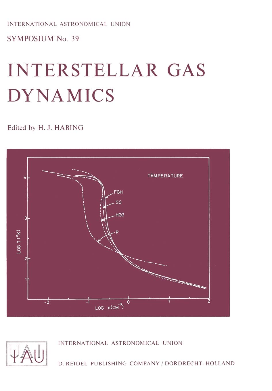 interstellar gas dynamics 1st edition harm j. habing 9401033315, 9789401033312