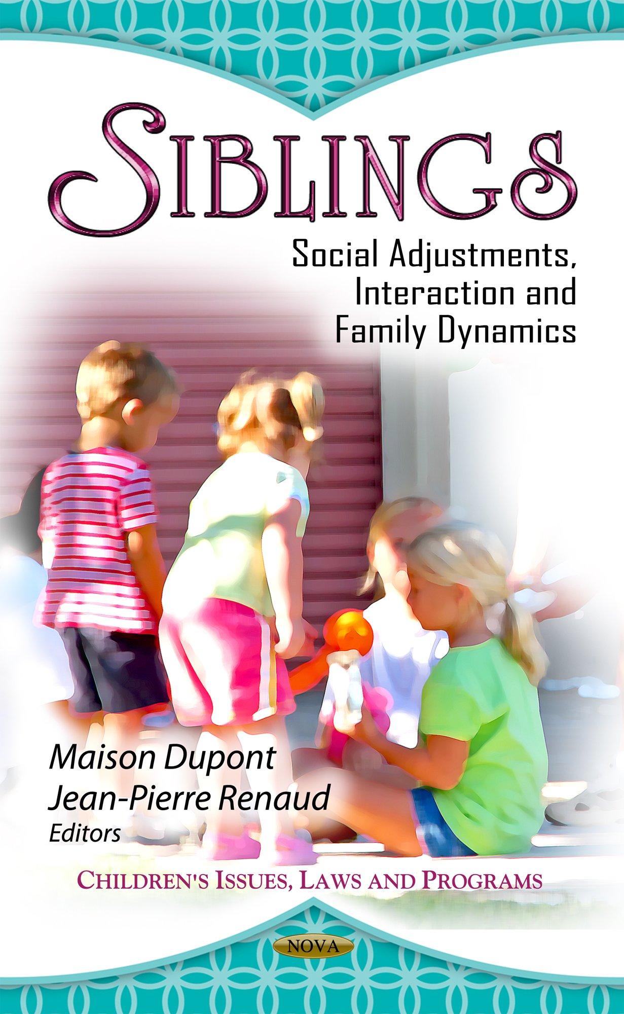 siblings social adjustments interaction and family dynamics uk edition maison dupont 162257057x, 9781622570577