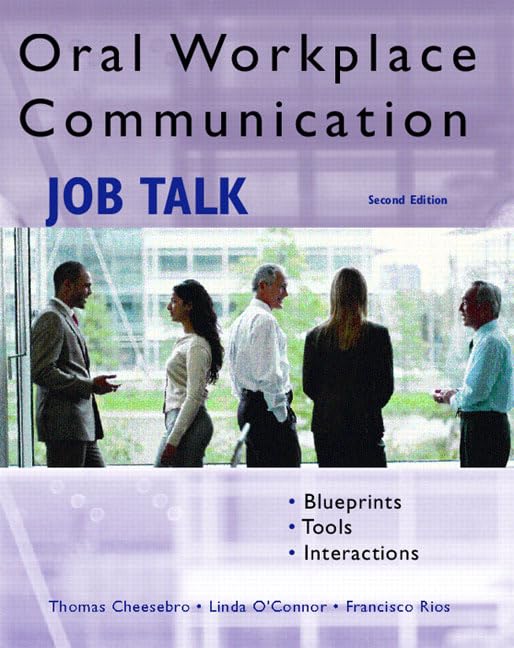 oral workplace communication job talk 2nd edition cheesebro, thomas, oconnor, linda, rios, francisco