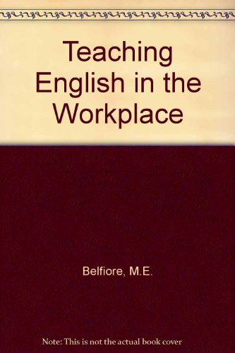 teaching english in the workplace  belfiore, m.e., burnaby, b. 0774402903, 9780774402903