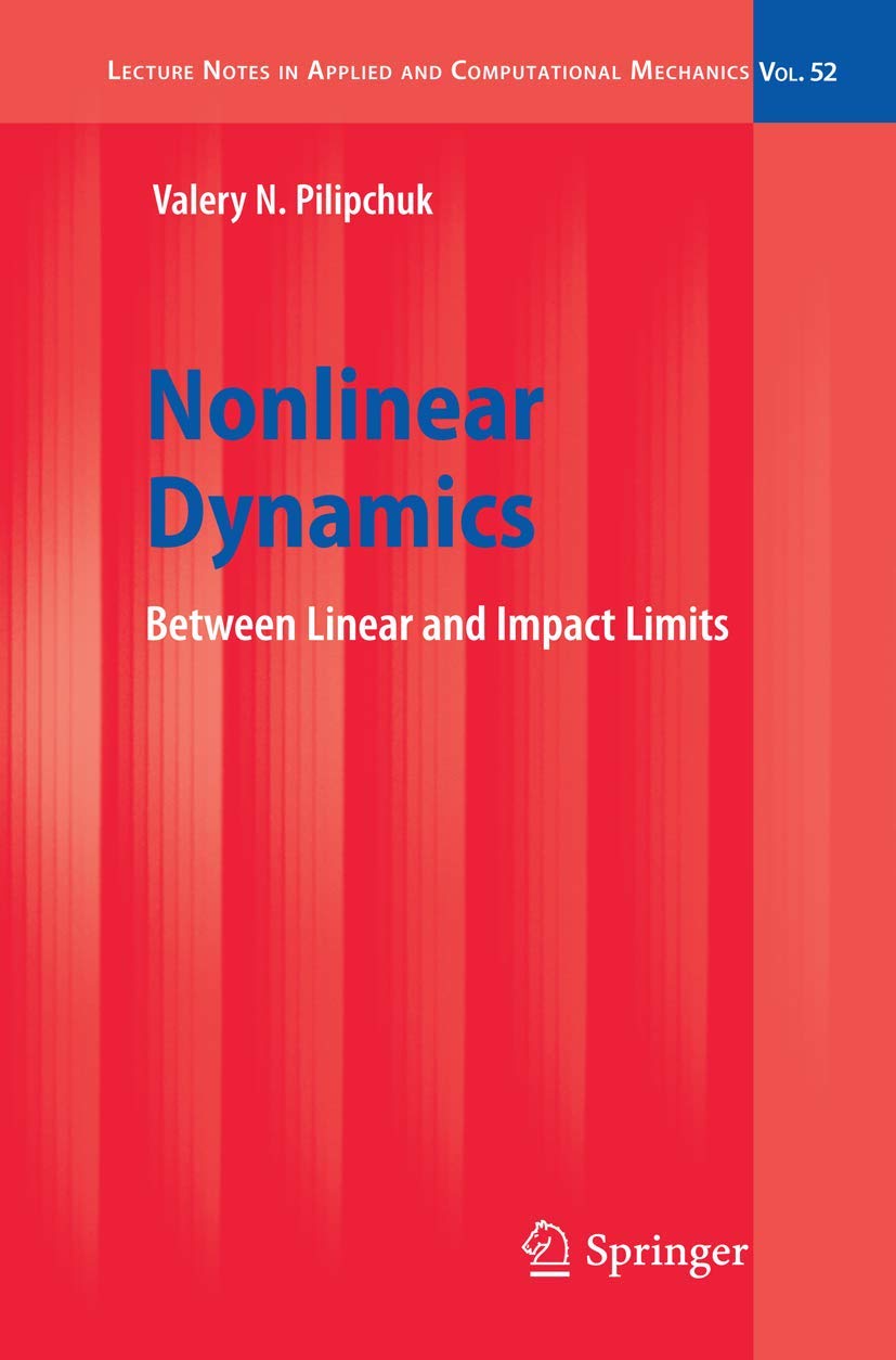 nonlinear dynamics between linear and impact limits 2010 edition pilipchuk, valery n. 3642127983,