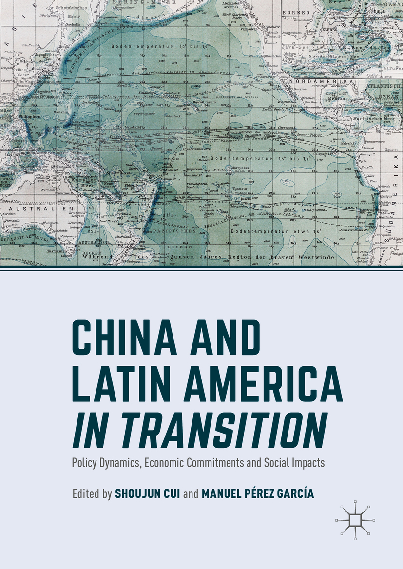 china and latin america in transition policy dynamics economic commitments and social impacts 1st edition