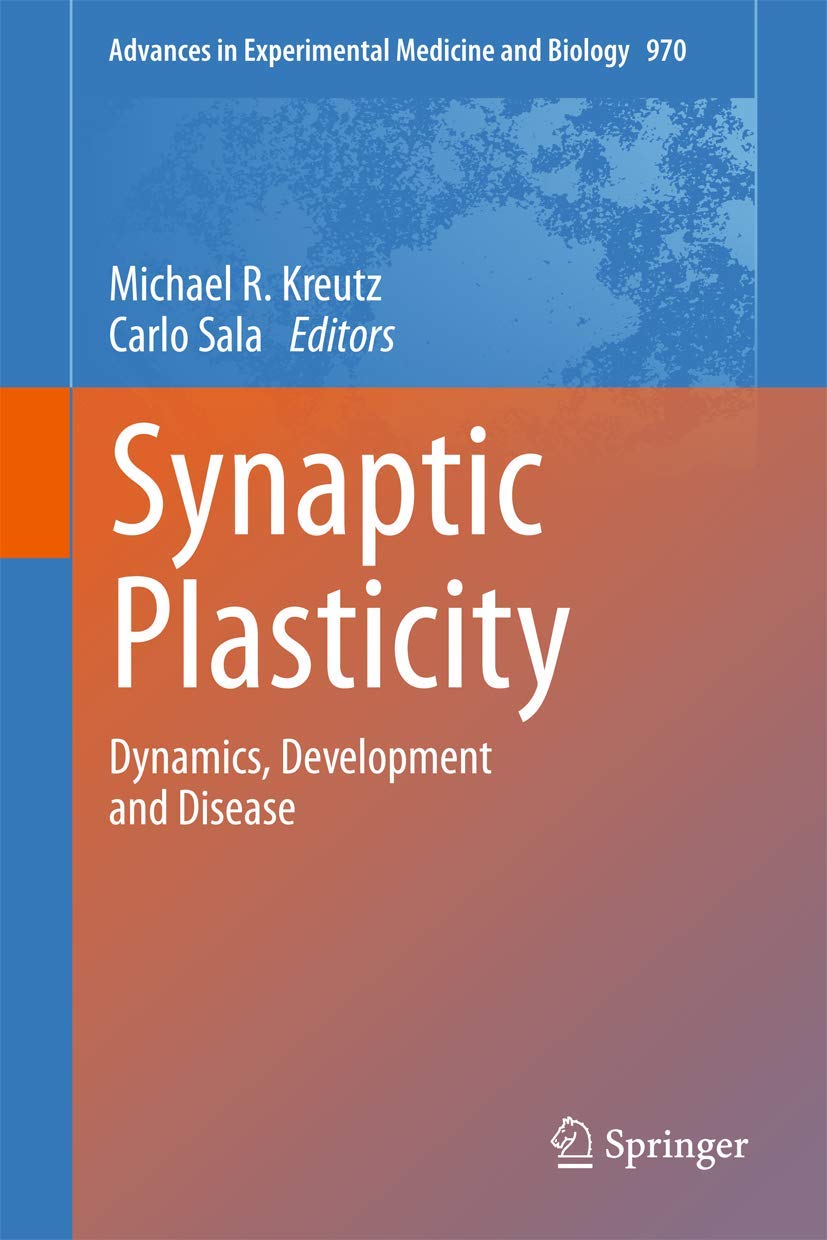 synaptic plasticity dynamics development and disease 2012 edition kreutz, michael r., sala, carlo.