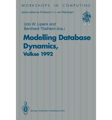 modelling database dynamics selected papers from the international worskshop on foundations of models and