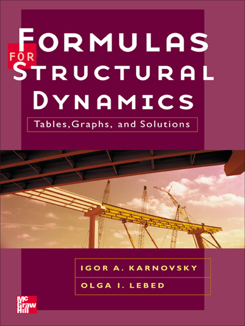 formulas for structural dynamics tables graphs and solutions 1st edition karnovsky, igor a., lebed, olga